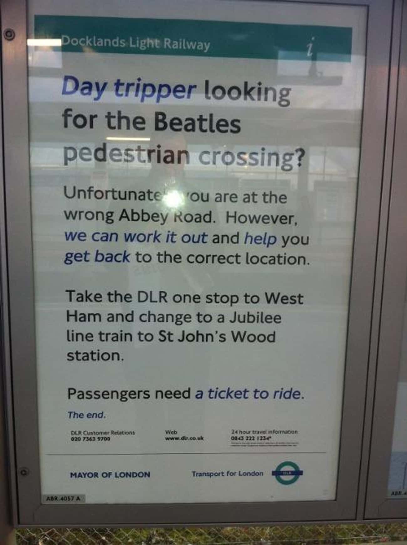 This sign might be mocking tourists, but at least it doesn’t give
        directions to an Octopus’s Garden.